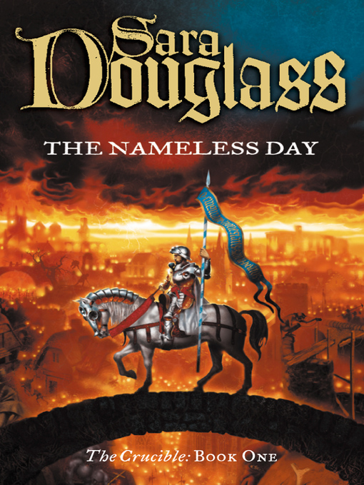 Title details for The Nameless Day by Sara Douglass - Available